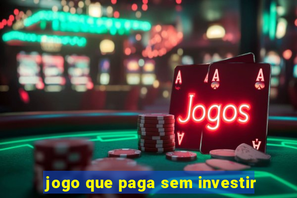 jogo que paga sem investir