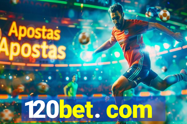 120bet. com