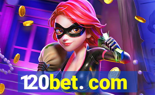 120bet. com