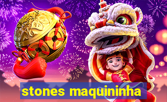 stones maquininha