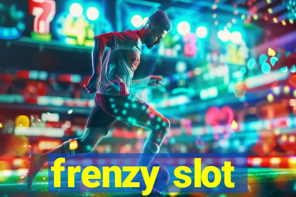 frenzy slot