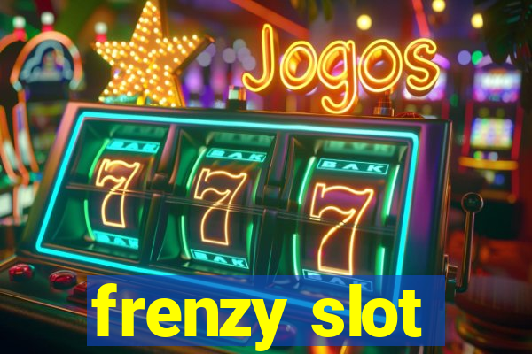 frenzy slot