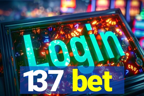 137 bet