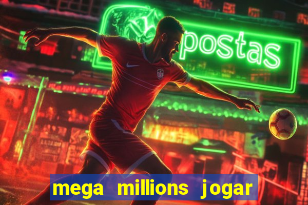 mega millions jogar do brasil