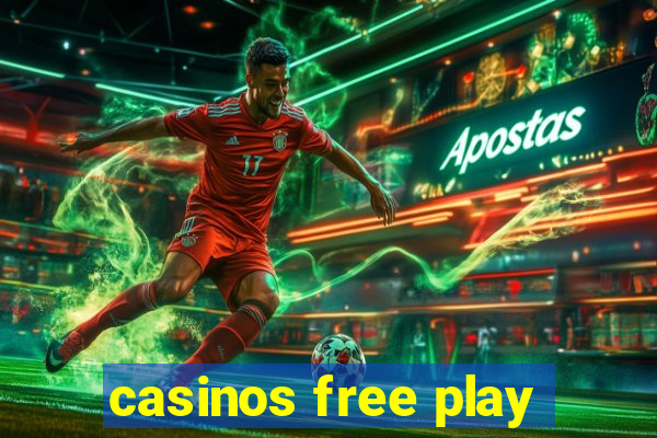 casinos free play