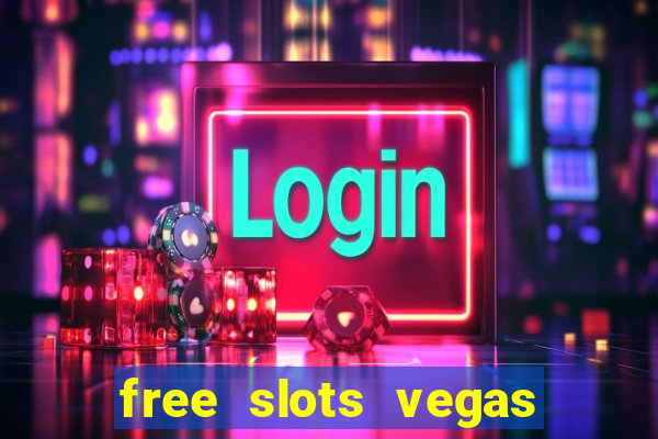 free slots vegas casino games