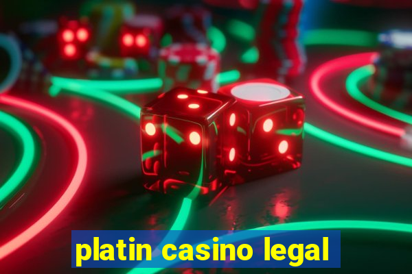 platin casino legal