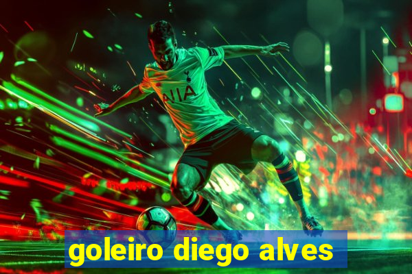 goleiro diego alves