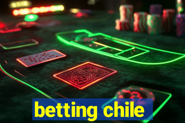 betting chile