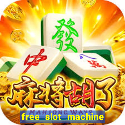 free slot machine to play