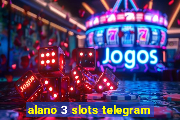 alano 3 slots telegram