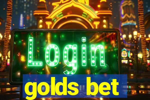 golds bet