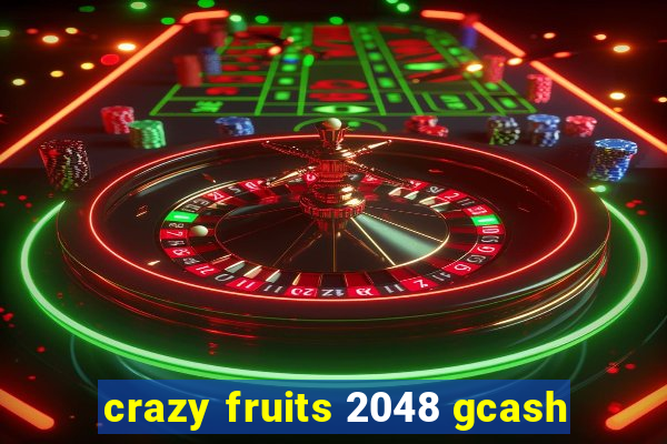 crazy fruits 2048 gcash