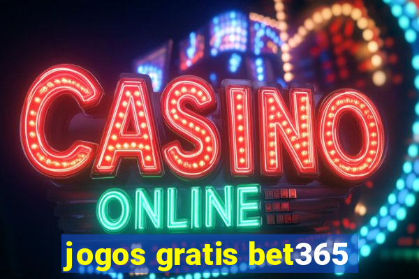 jogos gratis bet365