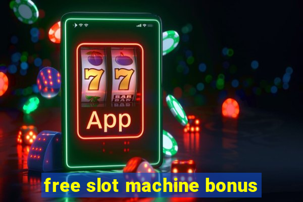 free slot machine bonus