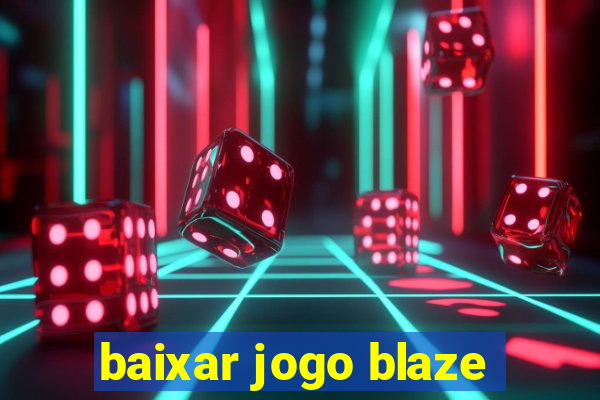 baixar jogo blaze