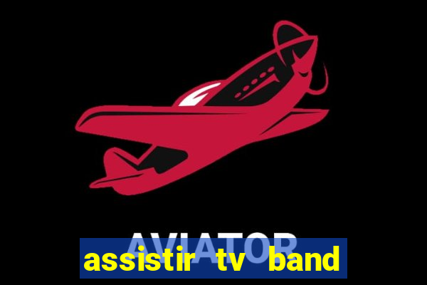 assistir tv band bahia ao vivo