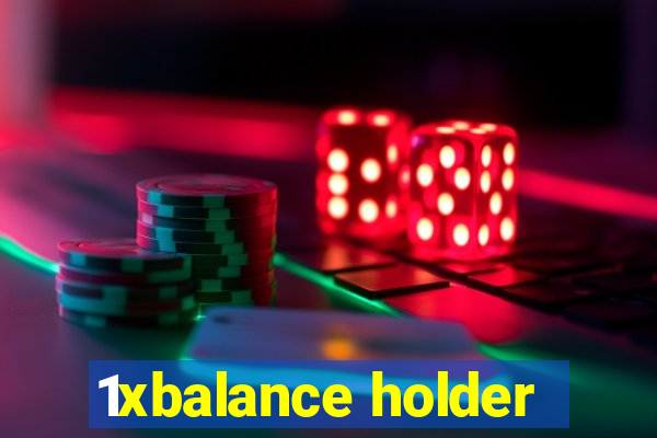 1xbalance holder