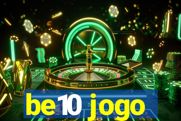 be10 jogo