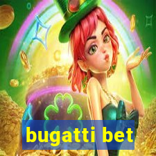 bugatti bet