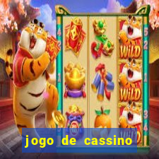 jogo de cassino que da dinheiro no cadastro