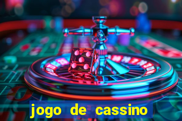 jogo de cassino que da dinheiro no cadastro