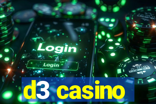 d3 casino