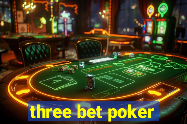 three bet poker