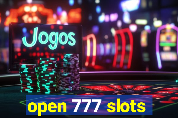 open 777 slots