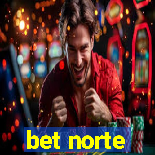 bet norte