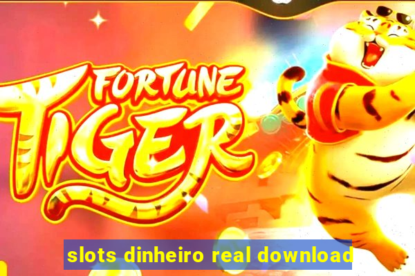 slots dinheiro real download