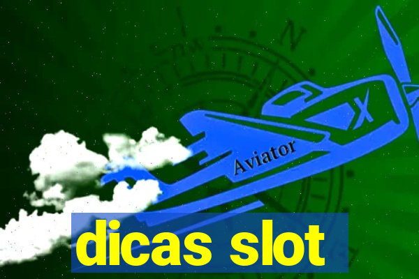 dicas slot