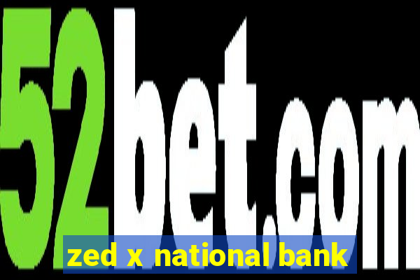 zed x national bank