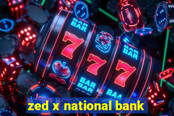 zed x national bank