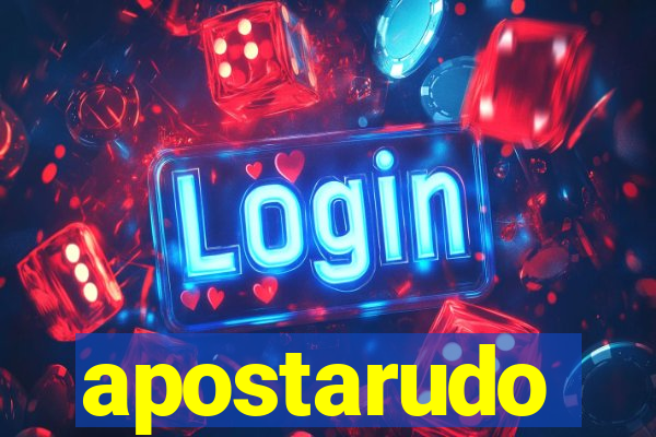 apostarudo