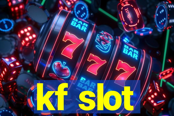 kf slot