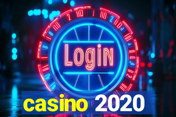 casino 2020