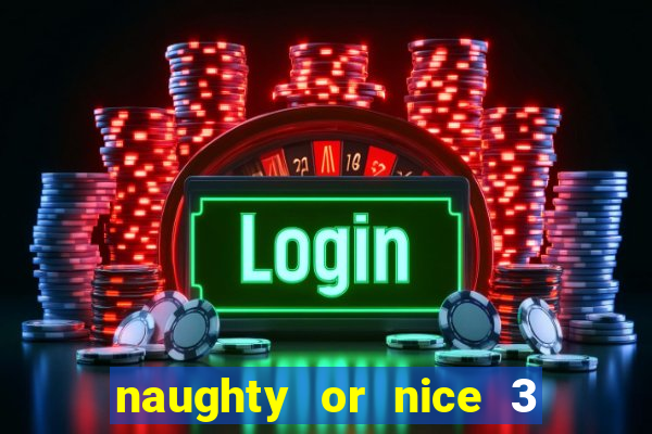 naughty or nice 3 slot game