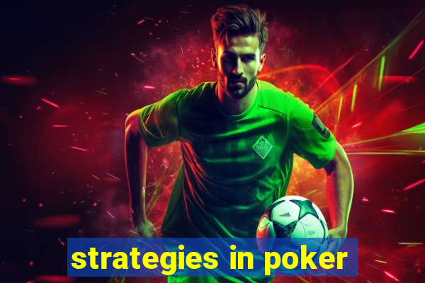 strategies in poker