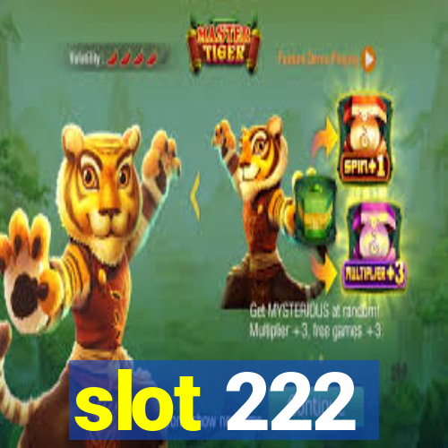 slot 222