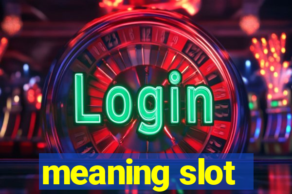 meaning slot