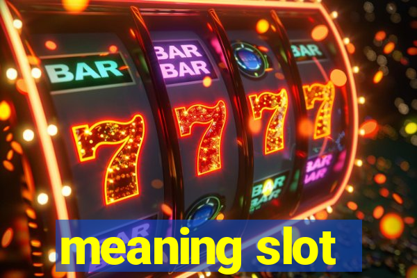 meaning slot