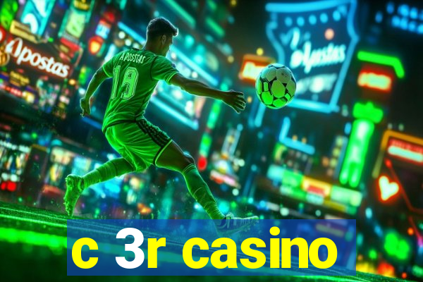 c 3r casino