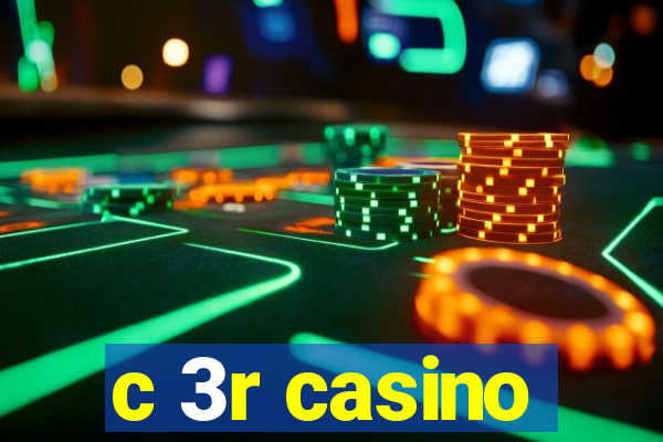 c 3r casino