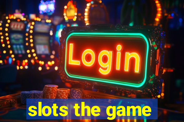 slots the game