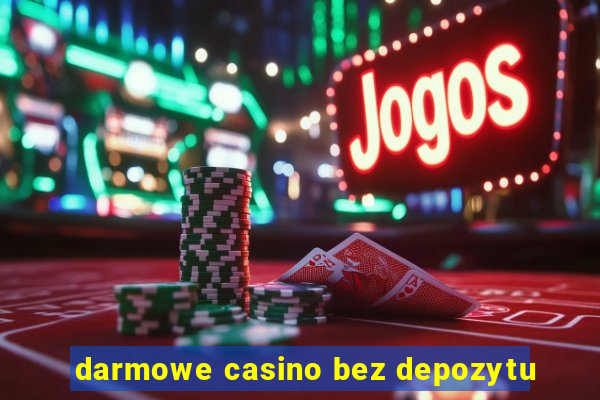 darmowe casino bez depozytu