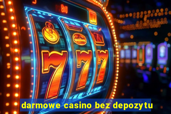 darmowe casino bez depozytu