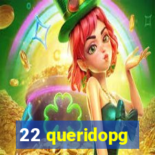 22 queridopg