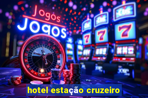 hotel estação cruzeiro