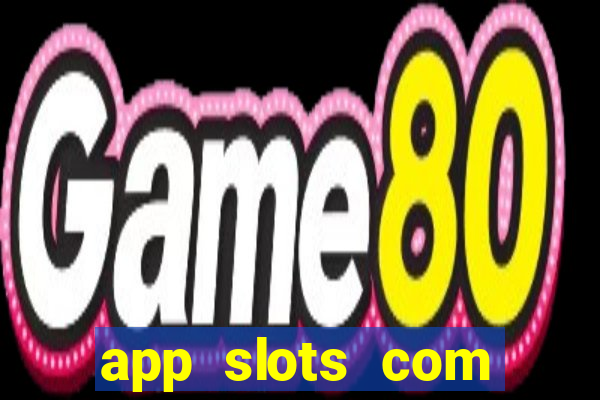 app slots com bonus de cadastro